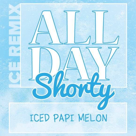 All Day Shorty Remix - Iced Papi Melon.
