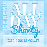 All Day Shorty Remix - Iced Pink Lemonade.