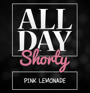 All Day Shorty - Pink Lemonade.